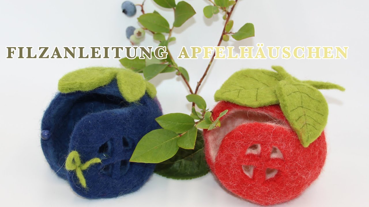 Filzanleitung Apfelhäuschen - gefilztes Haus - felting
