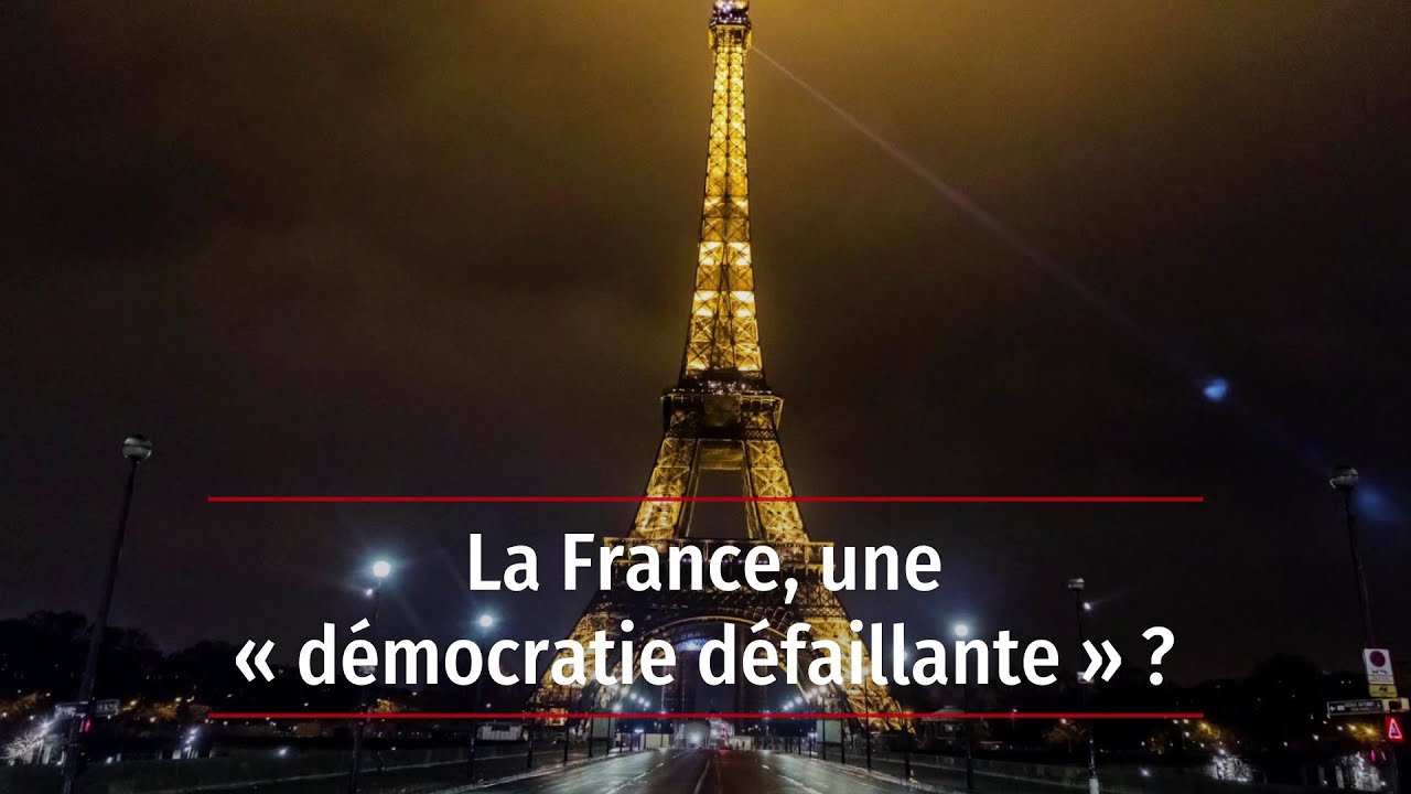 La France, une « démocratie défaillante » ?