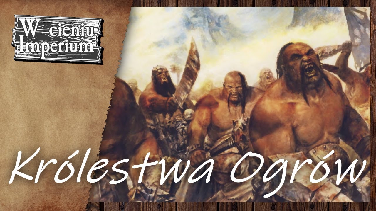 #64 Królestwa Ogrów, czyli o wielkim apetycie i dalekich podróżach