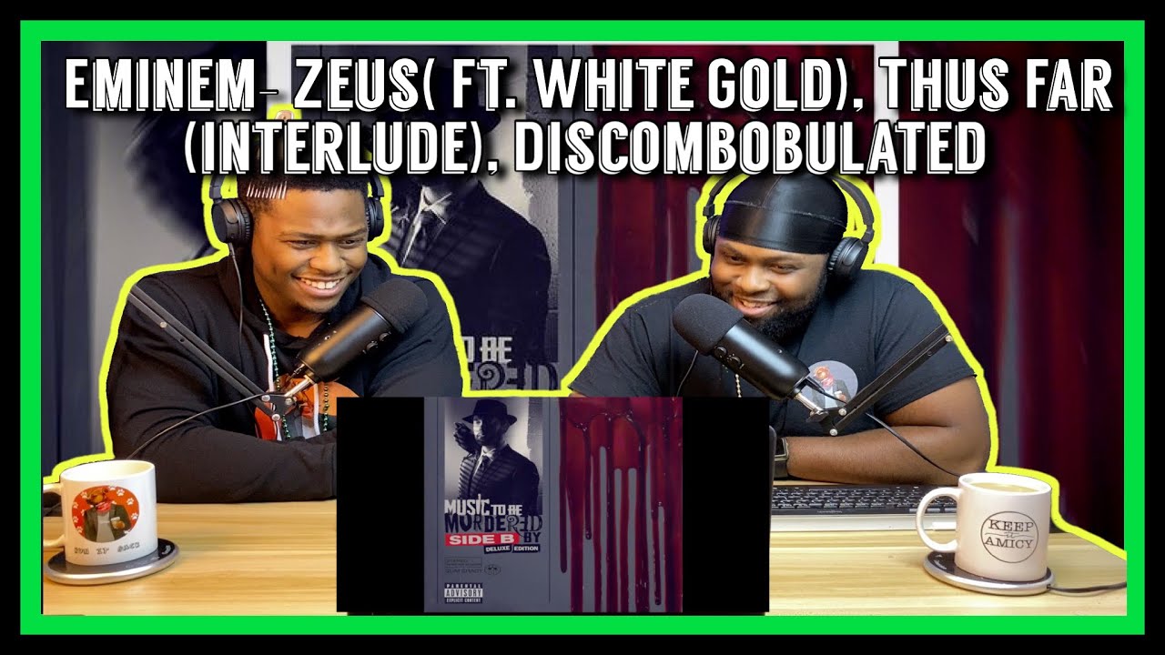 Eminem- Zeus( Ft. White Gold), Thus Far(interlude), Discombobulated |Brothers Reaction!!!!