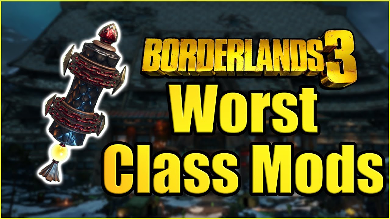 Top 10 WORST Class Mods in Borderlands 3