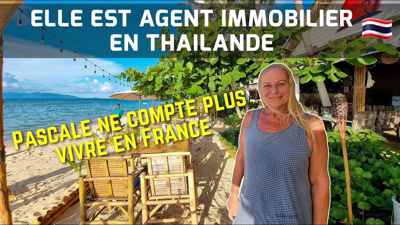 Elle a tout quitté pour devenir agent immobilier à Koh Samui en Thaïlande - L'interview de Pascale