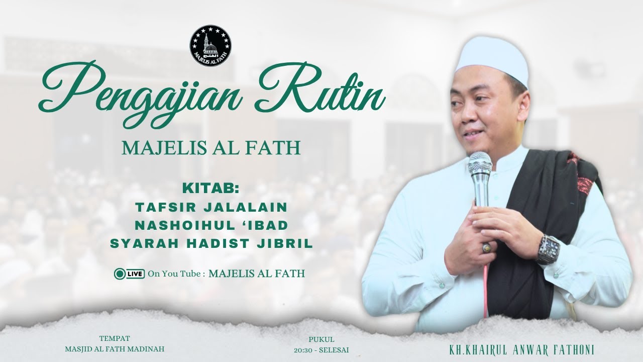 🔴LIVE KAJIAN RUTIN (KITAB TAFSIR JALALAIN,SYARAH HADITS JIBRIL & NASOIHUL IBAD)