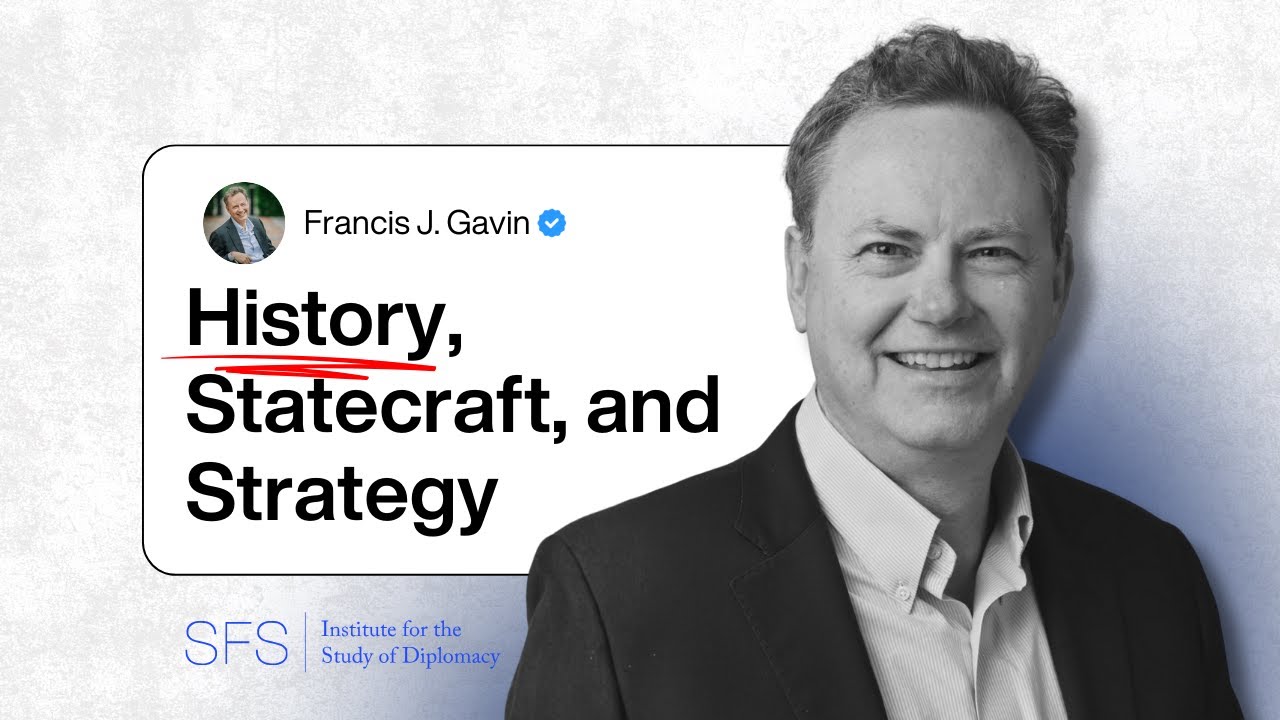 History, Statecraft, and Strategy with Francis J. Gavin