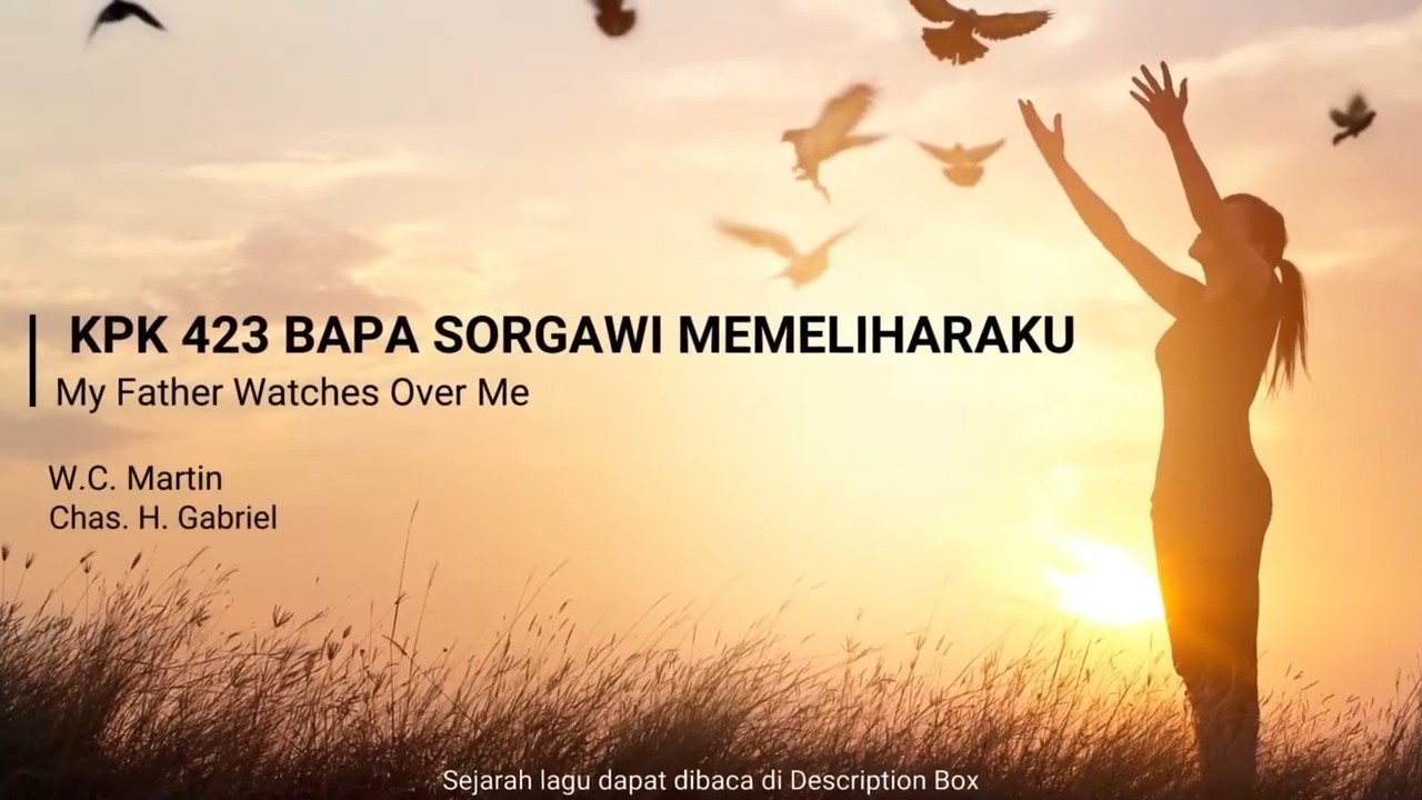 My Father Watches Over Me - KPK 423 - Bapa Sorgawi Memeliharaku