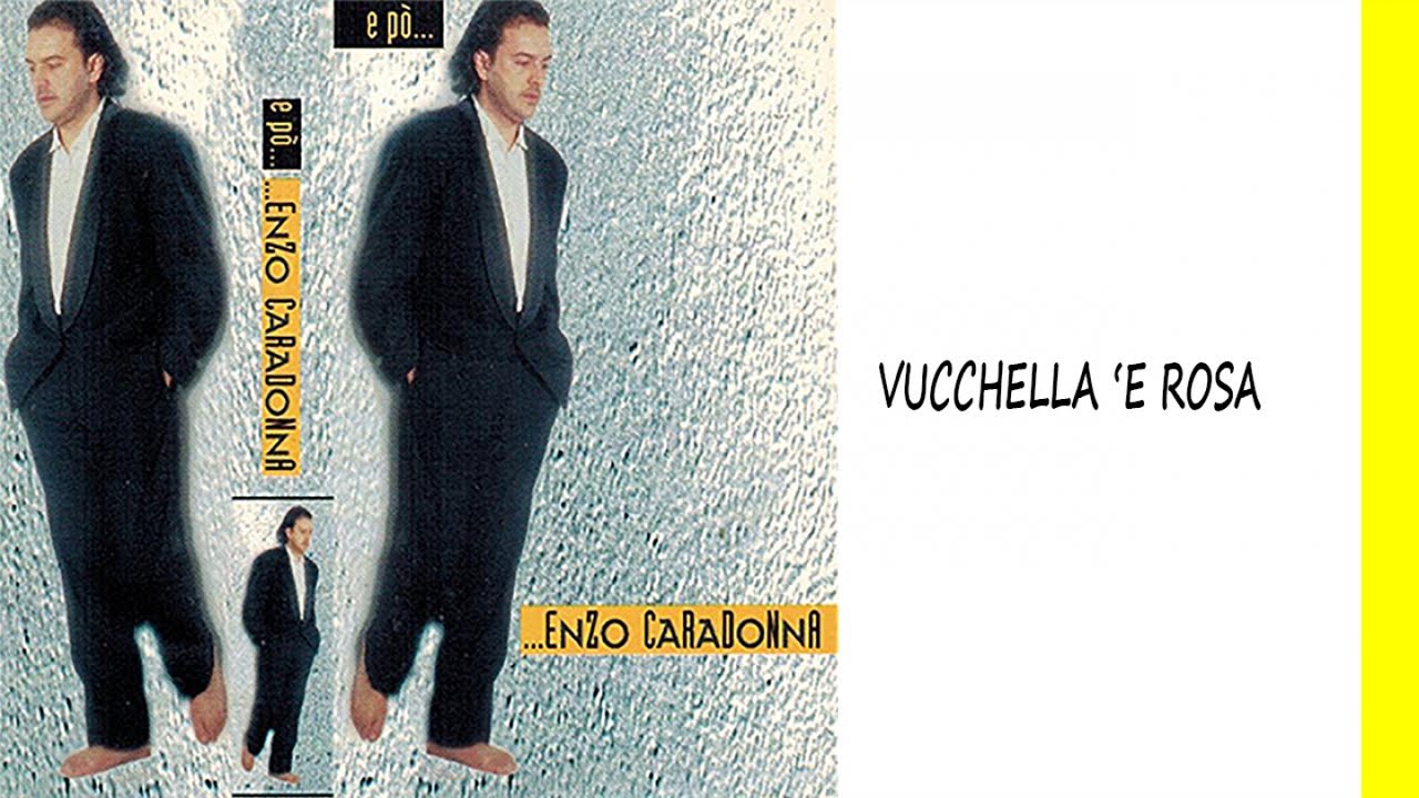 Enzo Caradonna - Vucchella 'e rosa