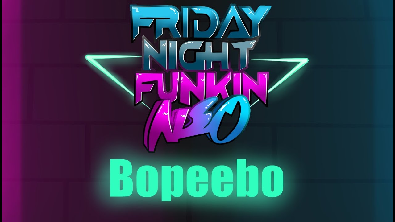 (REVAMPED) Friday Night Funkin: Neo【Bopeebo】