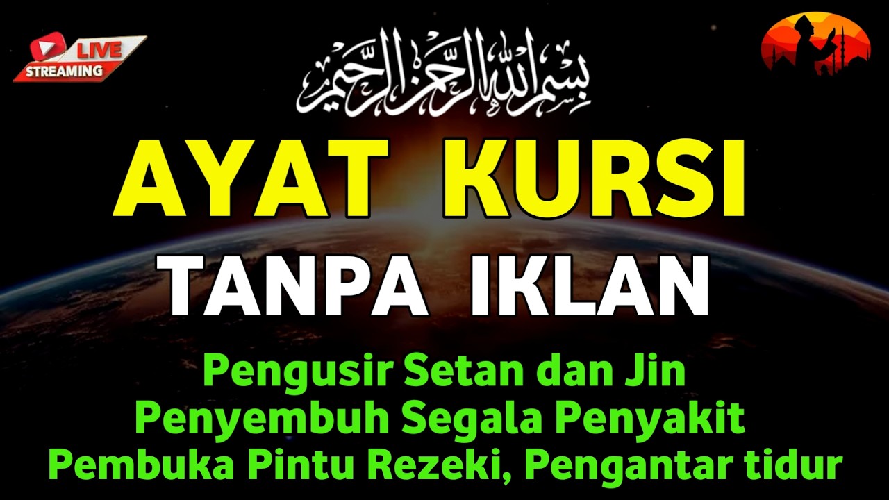 Ayat Kursi Pengantar Tidur, Ayat Kursi Pengusir Setan, Ayat Kursi Penghancur Jin & Setan