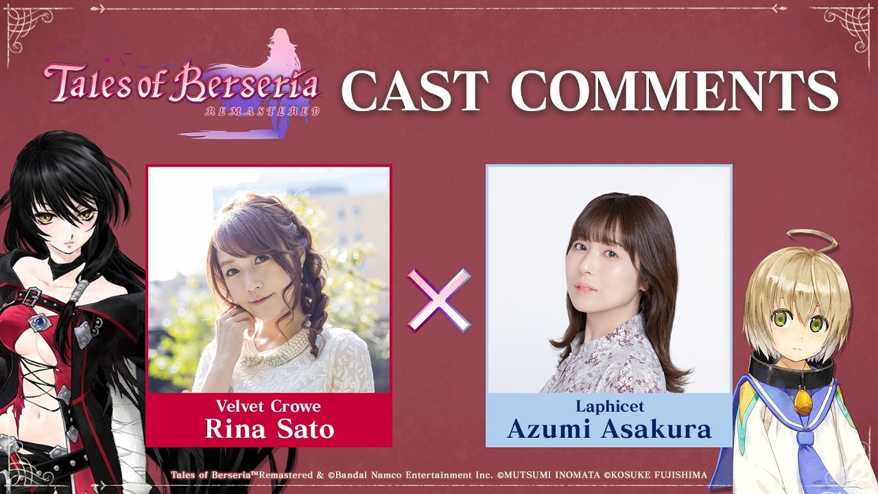 Tales of Berseria Remastered Cast Comments: Rina Sato (Velvet Crowe) & Azumi Asakura (Laphicet)