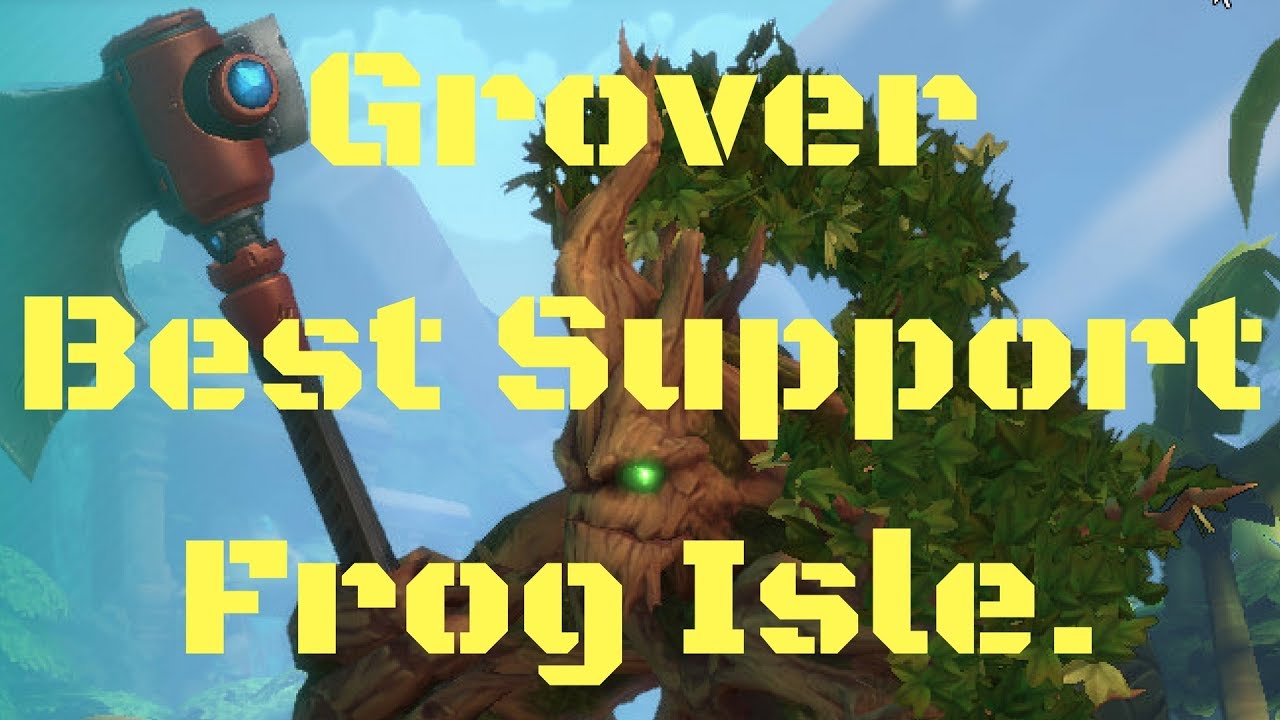 Paladins Grover Best Support Frog Isle.