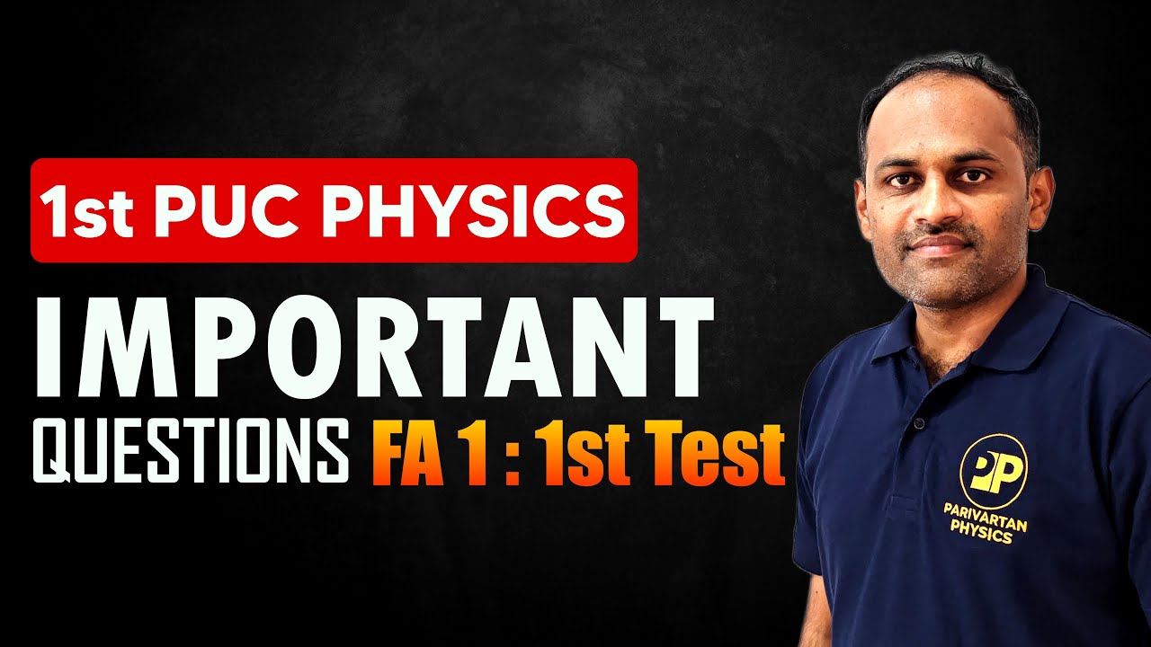 1st PUC Physics Important questions | 1st Test | FA1 #1stpuc #physics_important_questions #class11