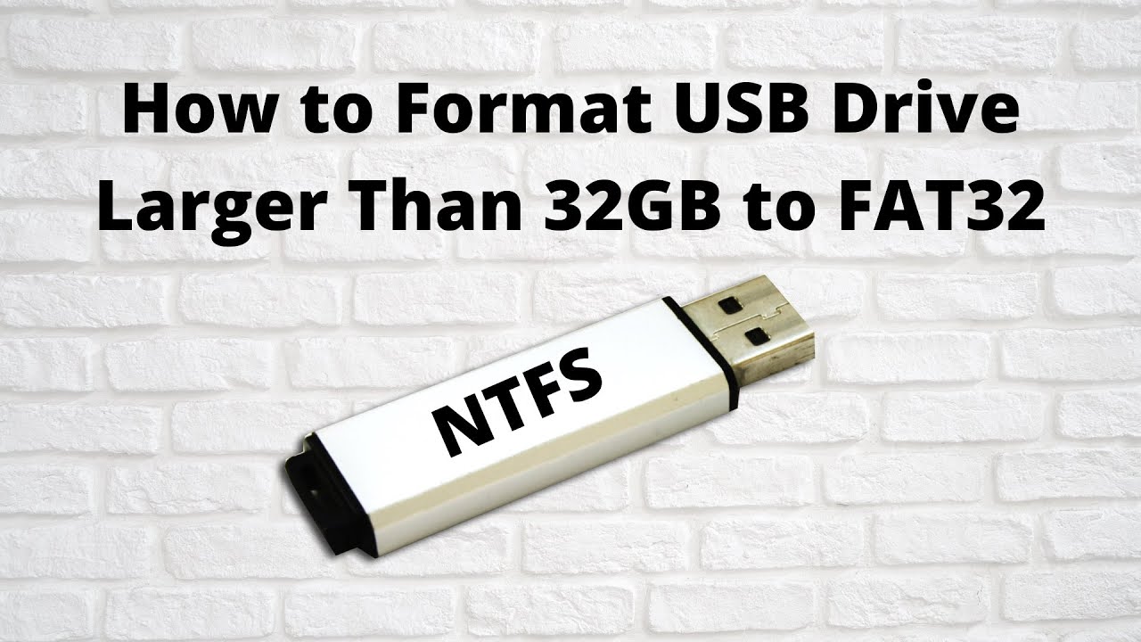 How to Format USB Drive Larger Than 32GB to FAT32