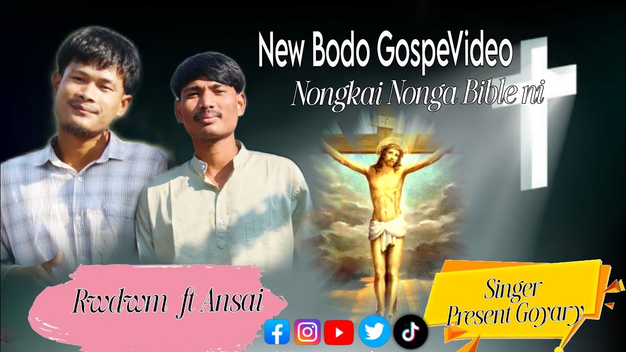 NONGKAI NONGA || A New Bodo Gospel Music Video || Present Goyary