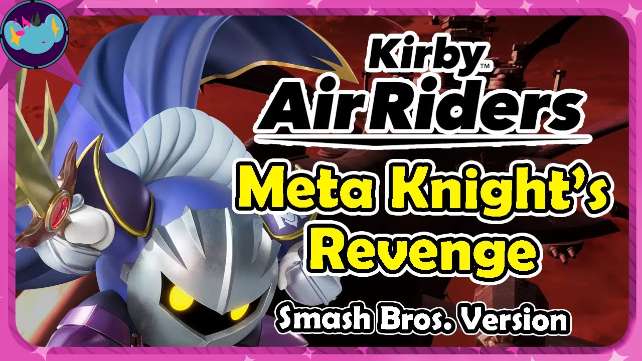 Meta Knight's Revenge (Smash Bros. Version) || Kirby Air Riders OST