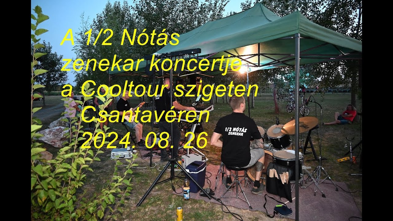 Csantavér..A 1/2 Nótás Zenekar koncertje a Cooltour szigeten, 2024.08.25