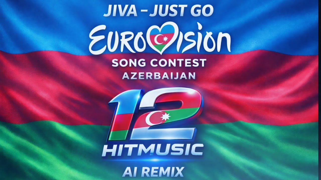 JIVA – Just Go (Azerbaijan 🇦🇿 Eurovision 2026) | 12HitMusic AI Remix