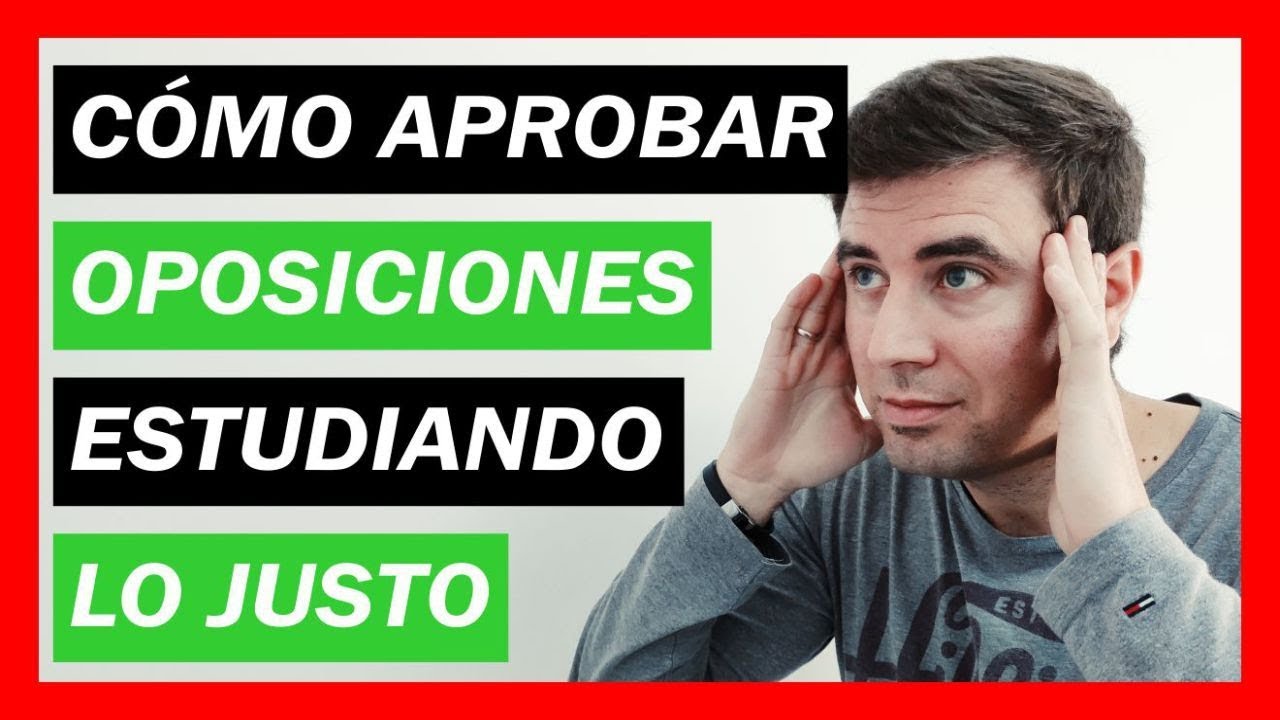C&oacute;mo Aprobar Oposiciones Estudiando lo M&Iacute;NIMO. Consejos y Tips para Opositores