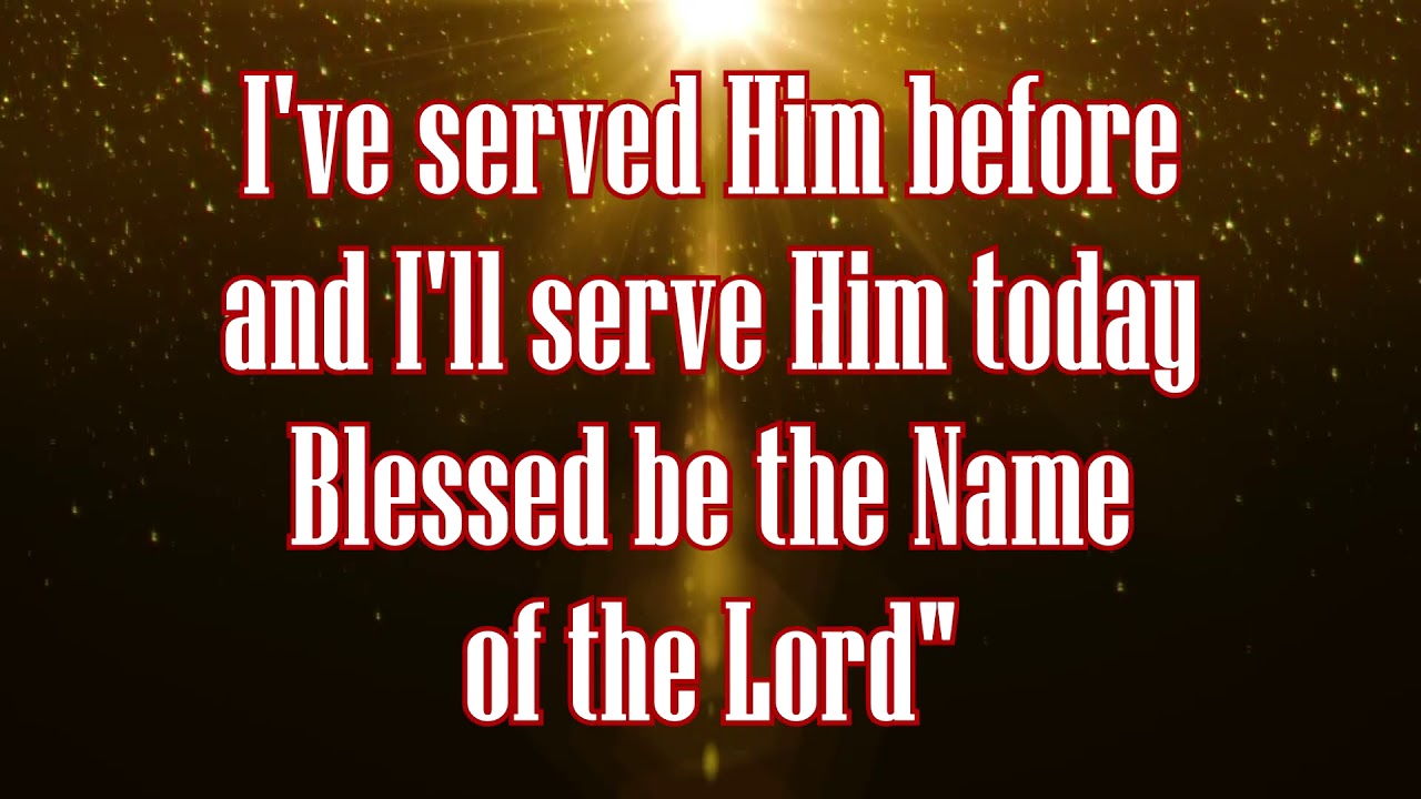 Blessed Be the Name of the Lord - Hyles-Anderson Lyric Video