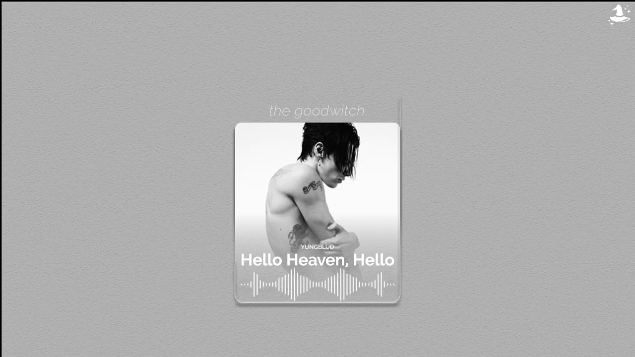 hello heaven, hello || yungblud || sped up