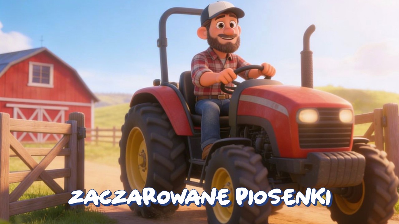 Zaczarowane Piosenki - Traktor na Farmie