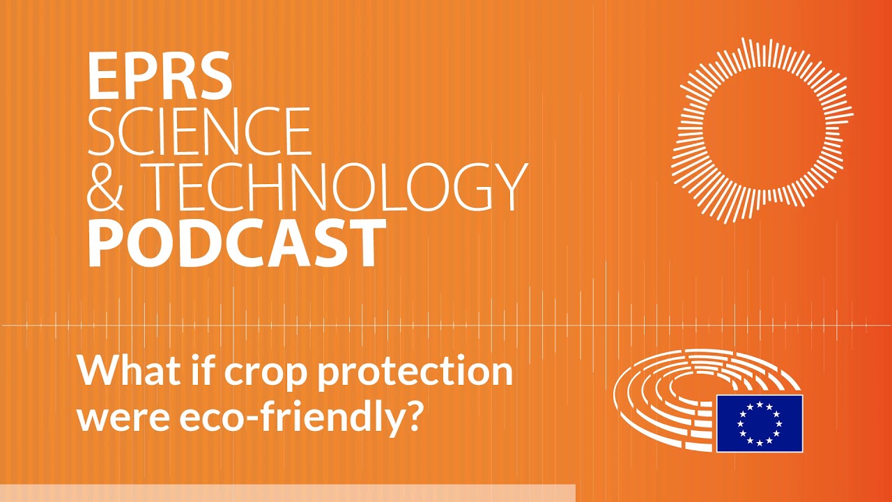What if crop protection were eco friendly? [Science and Technology Podcast]