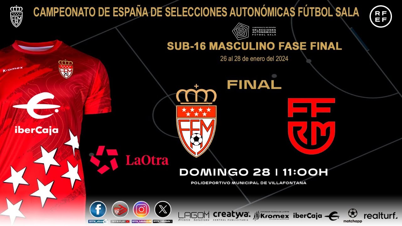 MADRID - MURCIA (Final Sub-16) | CAMPEONATO ESPAÑA SELECCIONES AUTONÓMICAS FÚTBOL SALA