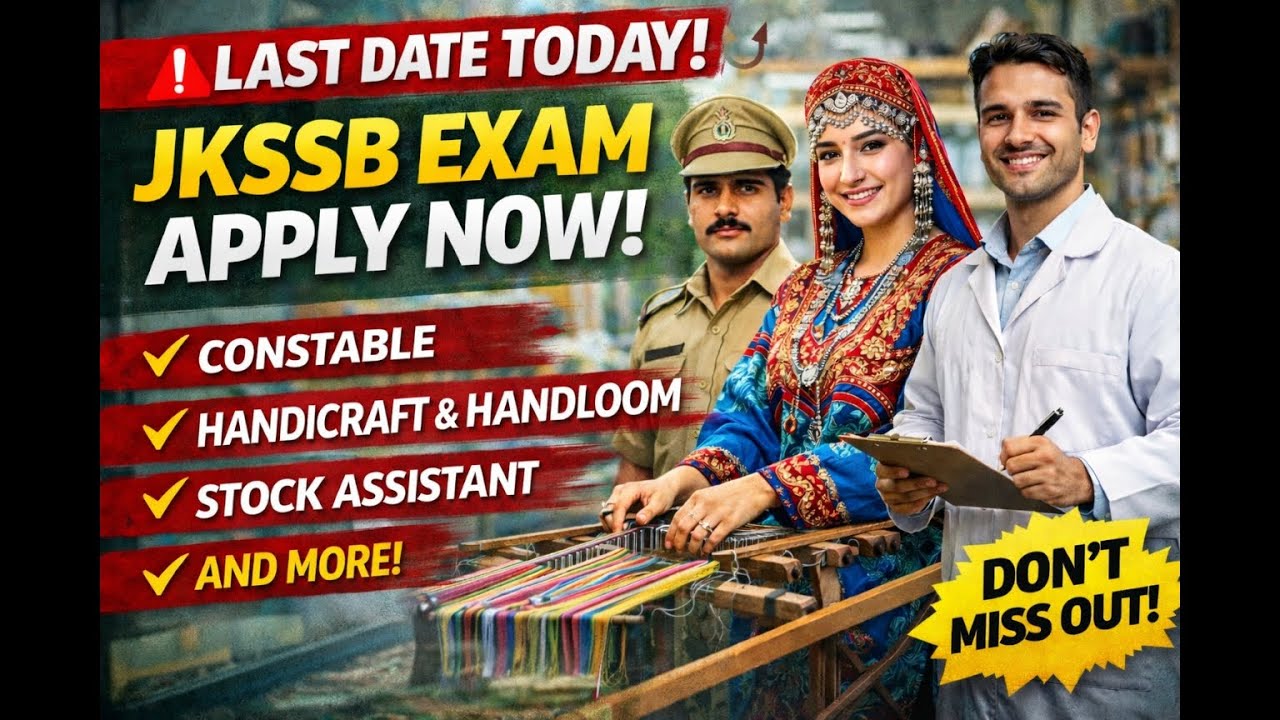 🚨 LAST DATE TODAY! JKSSB Recruitment | Constable, Handicraft, Stock Assistant