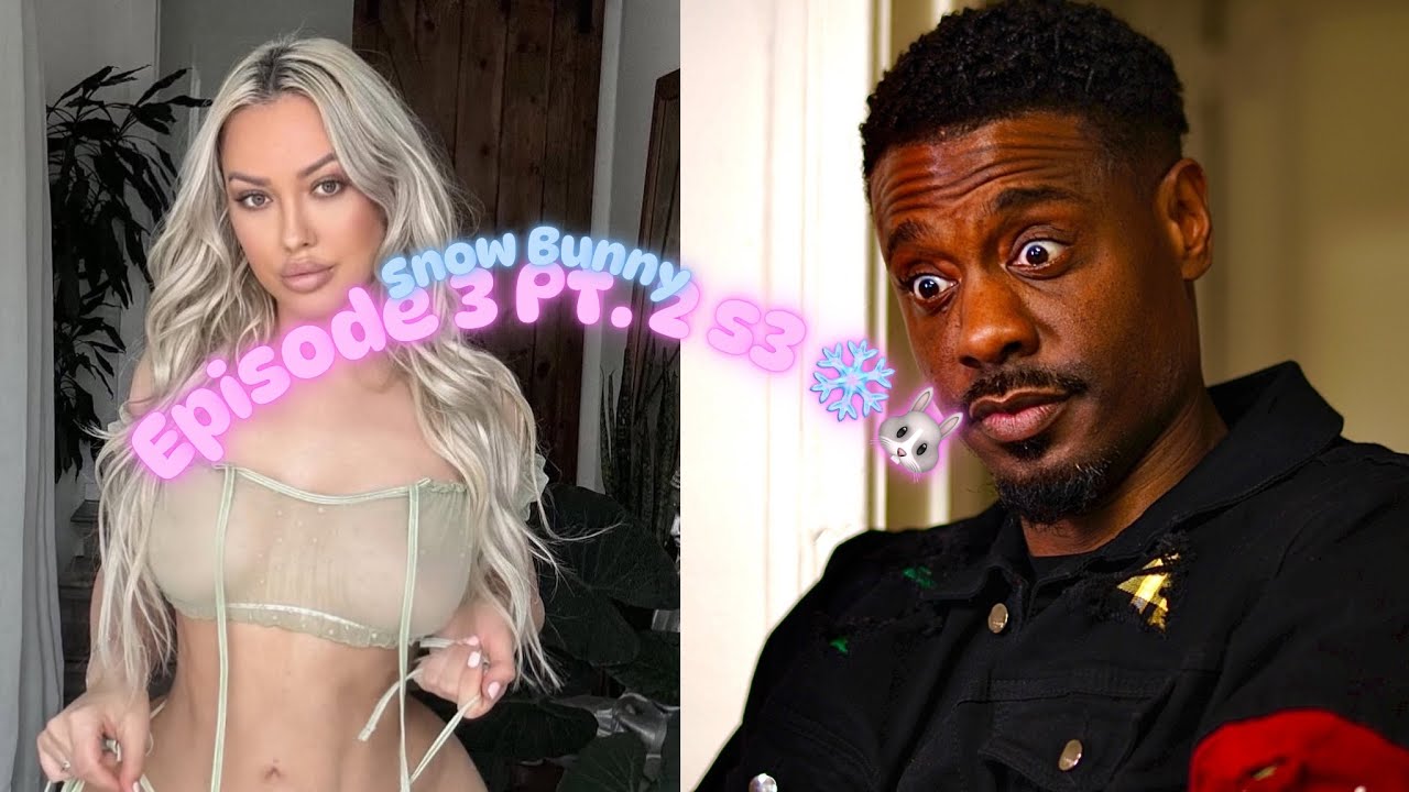 Snow Bunny Season 3 Ep.3 Pt.2  (NEW EPISODE)😎