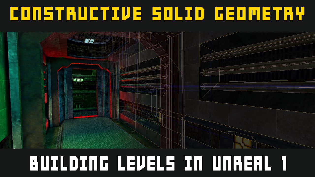 Constructive Solid Geometry - making a corridor in UT99
