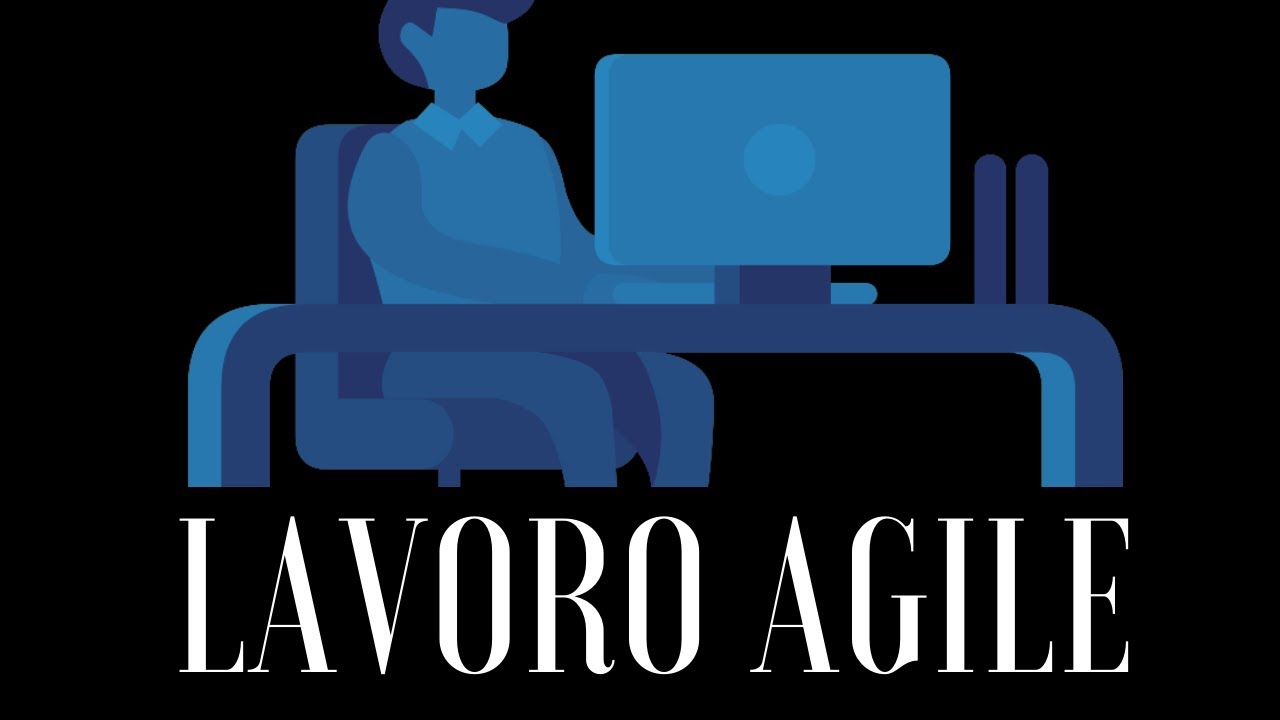 Lavoro Agile (Smart Working) cos&rsquo;&egrave;?