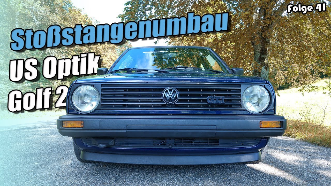 Stoßstangenumbau US Optik Golf 2 | Folge 41
