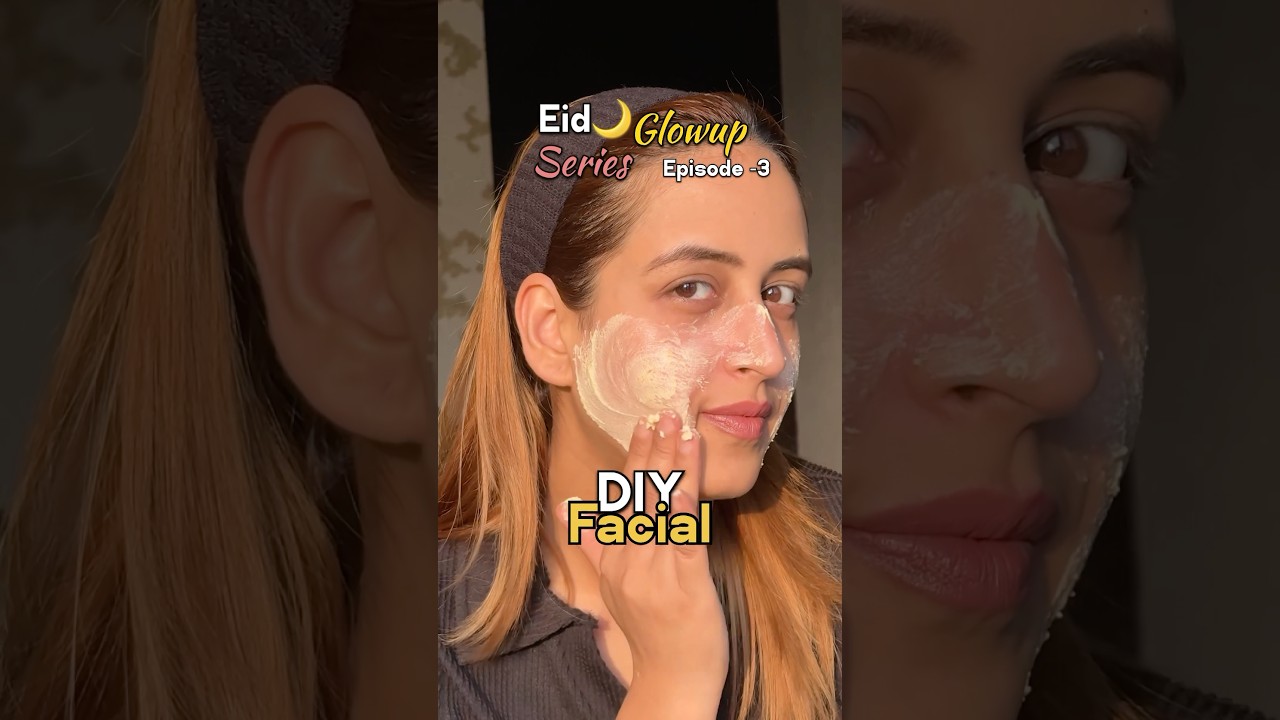 Eid Facial At Home | DIY Facial For Instant Brightening | Eid Glow Up Ep 3
