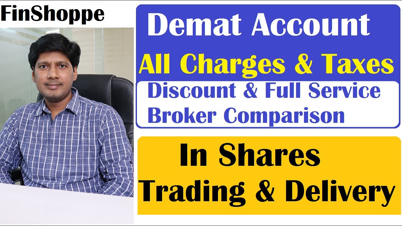 Demat & Trading Account Charges, Brokerage, AMC, Taxes [Zerodha, Upstox, ICICIdirect, HDFC, SBI etc]
