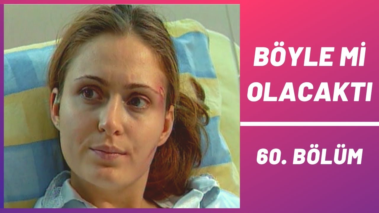 Böyle mi Olacaktı | 60. Bölüm