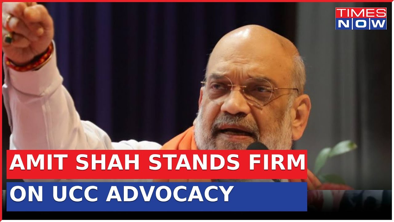 Amit Shah Champions UCC Amid Political Resistance: Calls For Uniform Civil Code Implementation