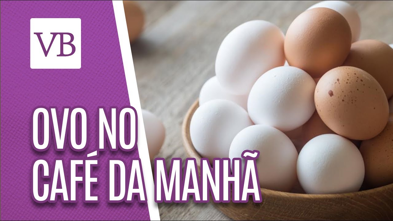 Formas de consumir ovos no café da manhã - Você Bonita (05/10/18)