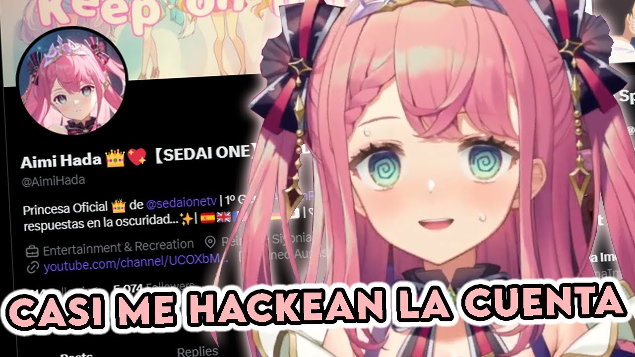 CASI LE HACKEAN LA CUENTA A AIMI