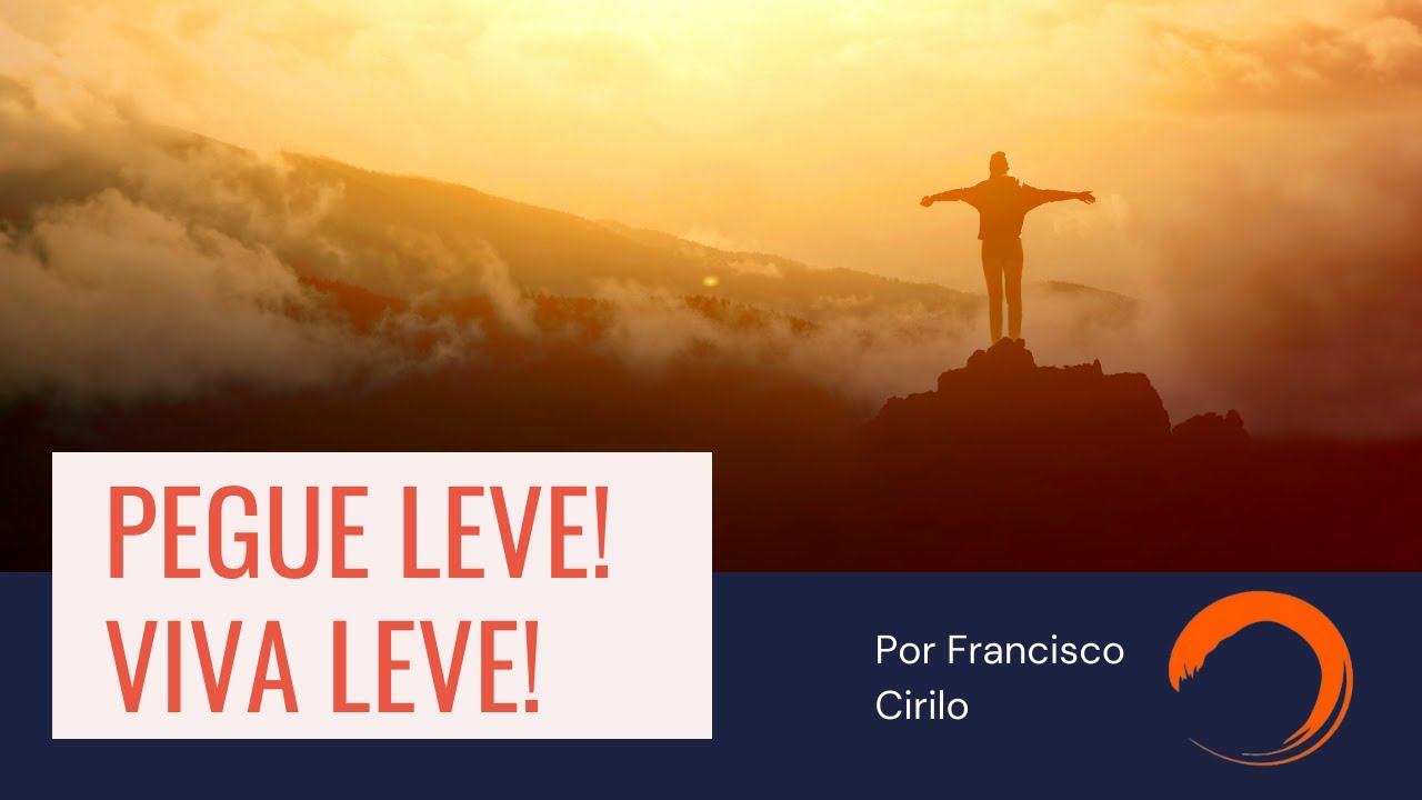 PEGUE LEVE! VIVA LEVE!