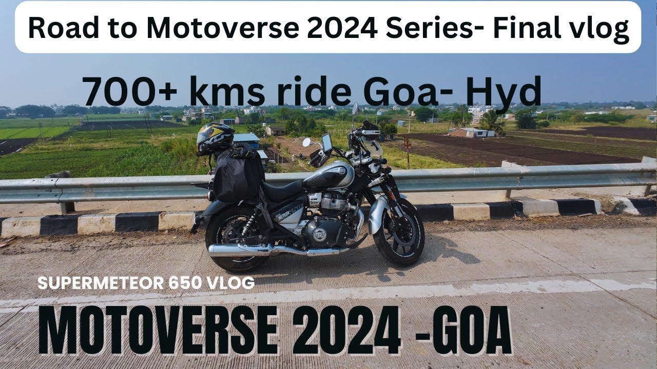 700 KM in a Day | Goa to Hyderabad | Super Meteor 650 | Motoverse 2024 Homecoming