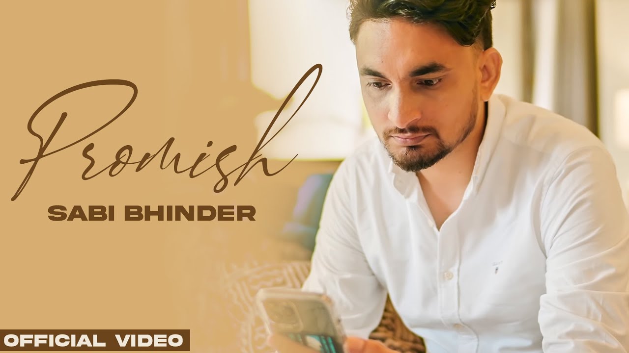 Promises - Sabi Bhinder (Official Video) | Latest Punjabi Song 2023 | New PunjabI Song 2023