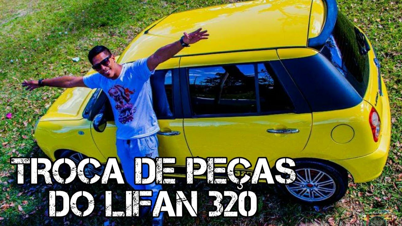 TROCANDO AS PEÇAS DO LIFAN 320