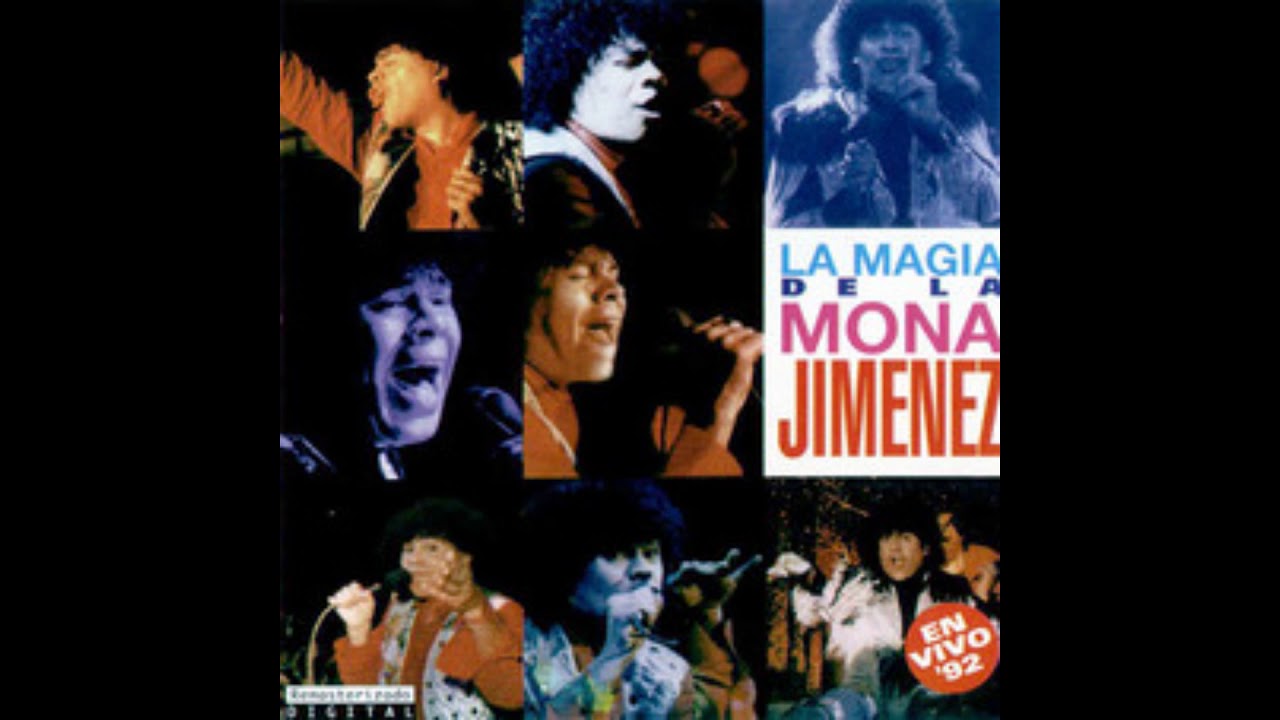 La Mona Jimenez 12 El Engomado