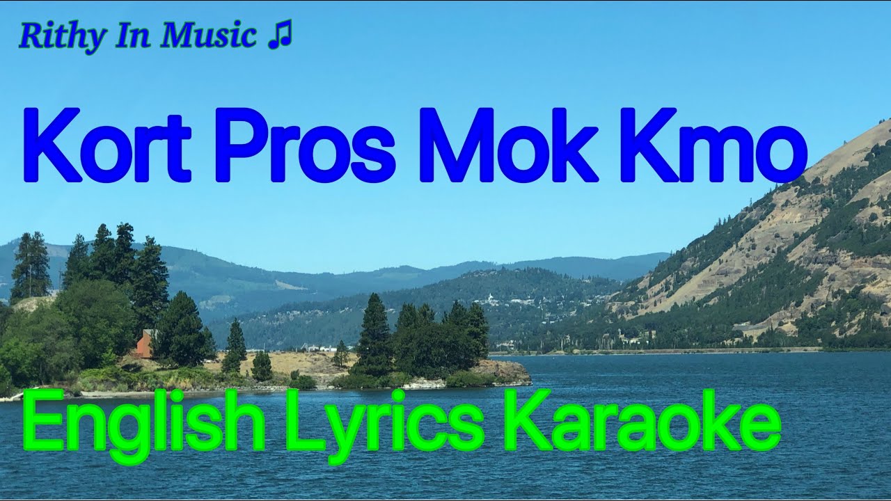 Kort Pros Mok Kmo, English Lyrics Karaoke