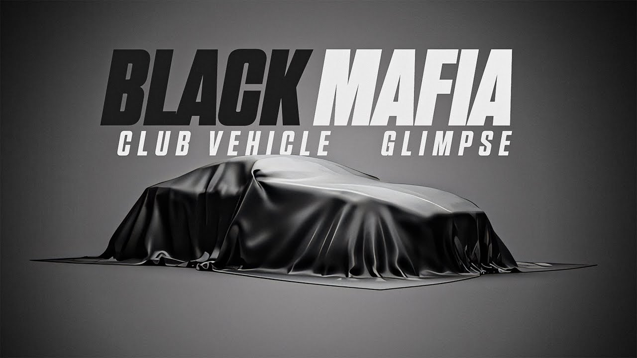 Black Mafia Club Vehicle Glimpse