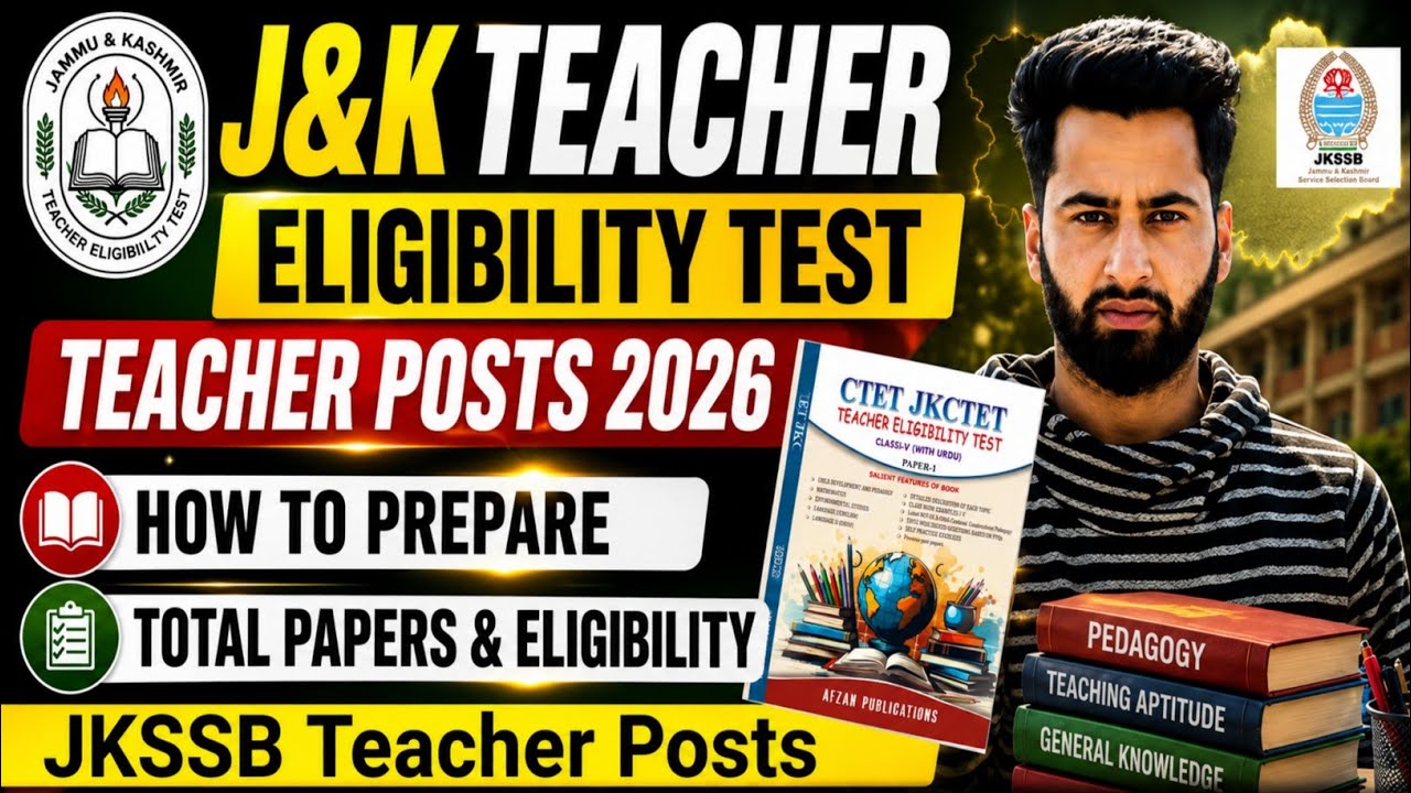 JKSSB Teacher Posts 2026 - Teacher Eligibility Test Mandatory  | J&K Teacher Jobs Eligibility