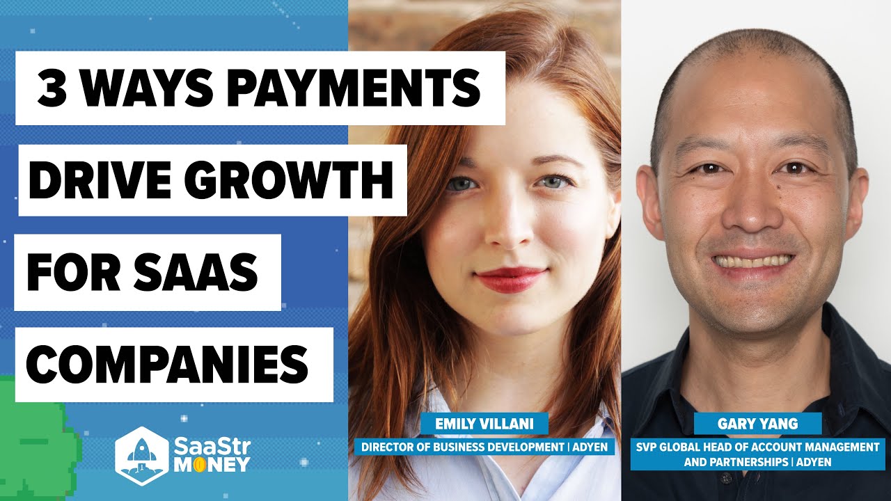 3 Ways Payments Drive Growth for SaaS Companies with Adyen | SaaStr Software Community