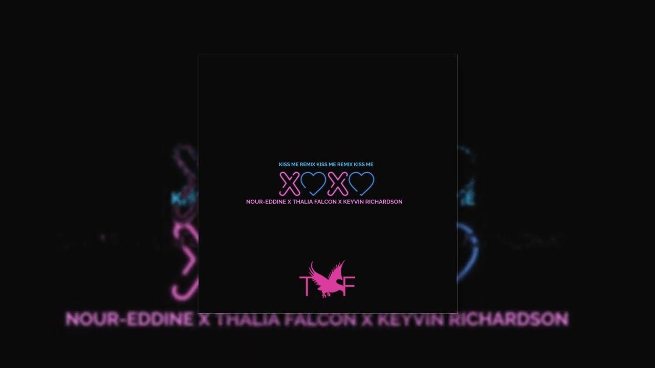 Thalia - Kiss Me (Feat. Keyvin Richardson) (Nour-Eddine Remix)