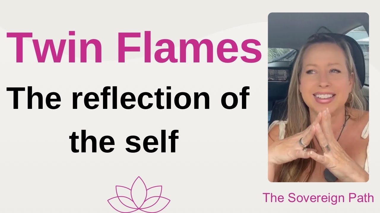 Twin Flames: The Reflection of the Self