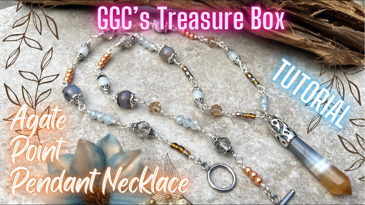 Agate Point Pendant Necklace Tutorial - GGC's Treasure Box - Nature's Bounty