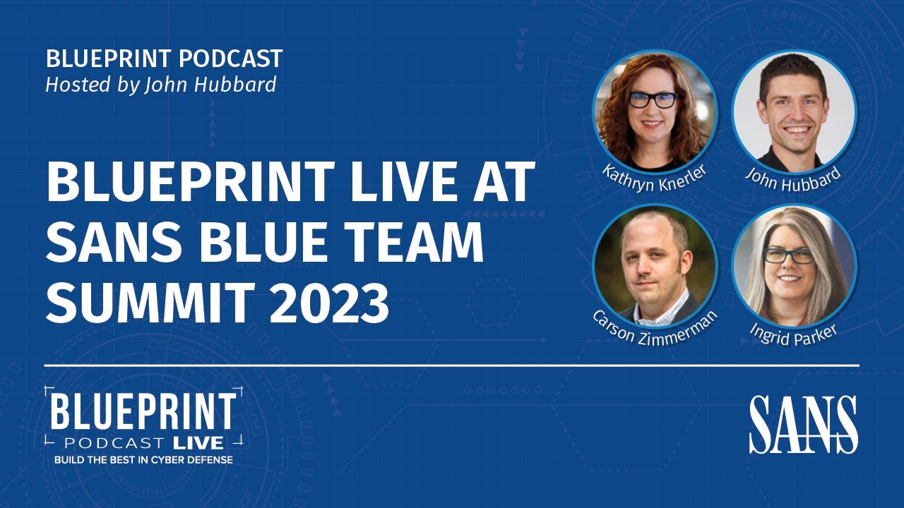 Выступление Blueprint Live на саммите SANS Blue Team Summit 2023 [СПЕЦИАЛЬНЫЙ ВЫПУСК]